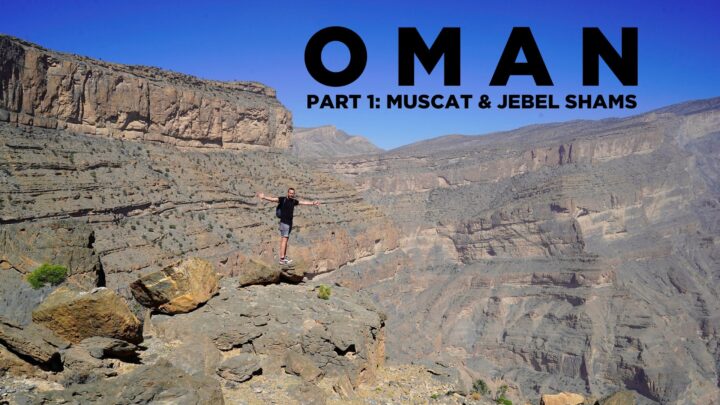 Road trip Oman Part 1: Muscat and Jebel Shams